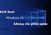 Tự kích hoạt Windows 10 không cần phần mềm