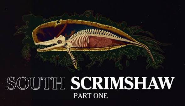 South Scrimshaw, Part One 